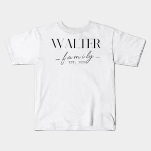 Walter Family EST. 2020, Surname, Walter Kids T-Shirt